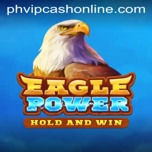 EaglePower: The Thrilling Adventure of Strategy and Fortune with PHVIPCASH